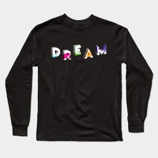 Dream Long Sleeve T-Shirt